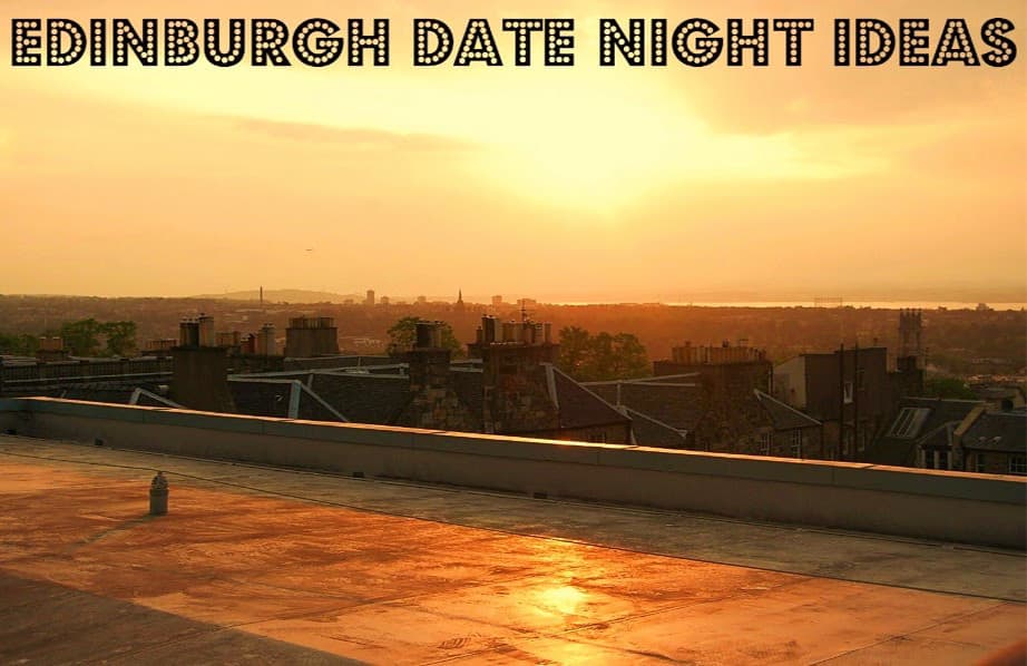 Edinburgh Date Spots: The History